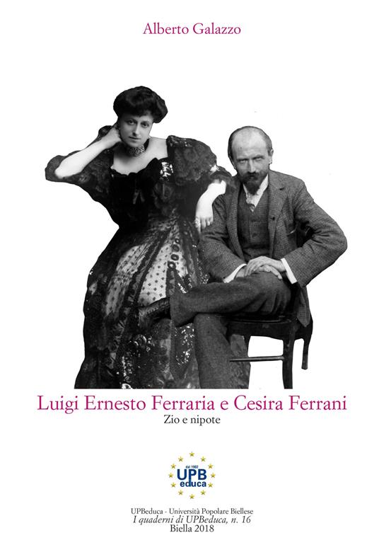 Luigi Ernesto Ferraria e Cesira Ferrani, zio e nipote - Alberto Galazzo - copertina