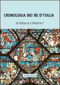 Cronologia dei re d'Italia da Odoacre a Umberto I. Compilata dal professore di storia P. F. durante il regno di Umberto I - copertina