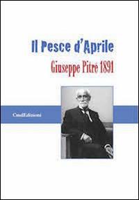 Il pesce d'Aprile. Giuseppe Pitrè 1891 - copertina