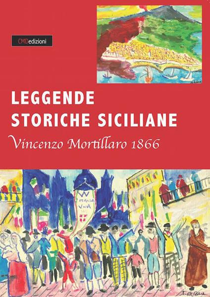 Leggende storiche siciliane (rist. anast. 1866) - Vincenzo Mortillaro - copertina