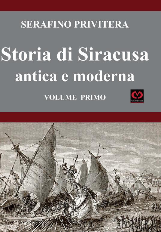 Storia di Siracusa antica e moderna. Vol. 1 - Serafino Privitera - copertina