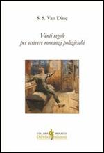 Venti regole per scrivere romanzi polizieschi