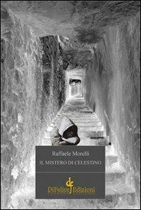 Il mistero di Celestino - Raffaele Morelli - copertina