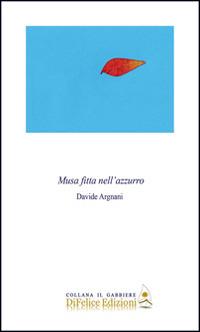 Musa fitta nell'azzurro - Davide Argnani - copertina