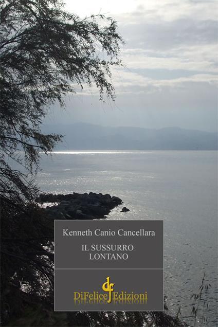 Il sussurro lontano - Kenneth C. Cancellara - copertina