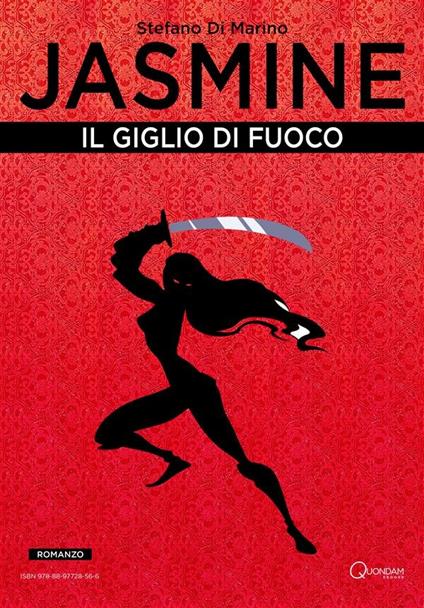 Il giglio di fuoco. Jasmine - Stefano Di Marino - ebook