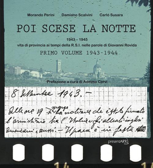 Poi scese la notte. Ediz. critica. Vol. 1: 1943-1945 - Carlo Susara,Morando Perini,Damiano Scalvini - copertina