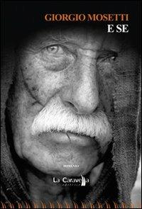 E se - Giorgio Mosetti - copertina
