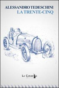 La trent-cinq - Alessandro Tedeschini - copertina