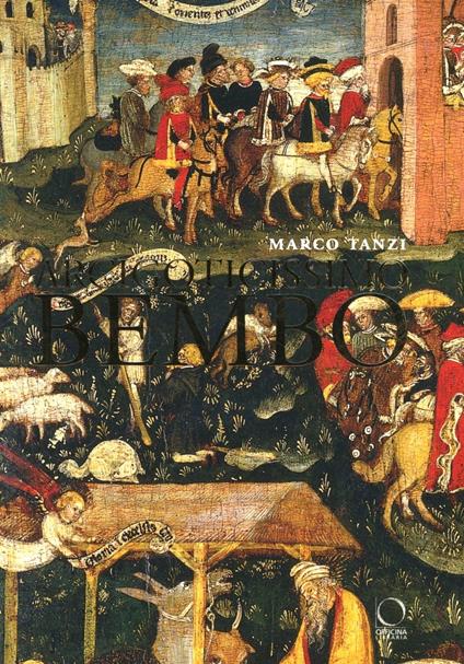 Arcigoticissimo Bembo. Bonifacio in Sant'Agostino e in Duomo a Cremona - Marco Tanzi - copertina