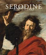 Serodine nel Ticino. Ediz. illustrata