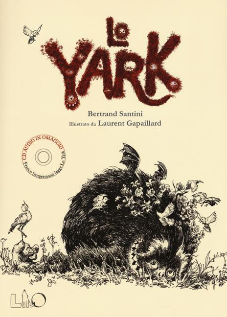 Lo Yark. Ediz. illustrata - Bertrand Santini,Laurent Gapaillard - 2