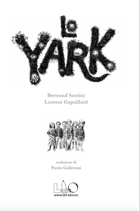 Lo Yark. Ediz. illustrata - Bertrand Santini,Laurent Gapaillard - 3