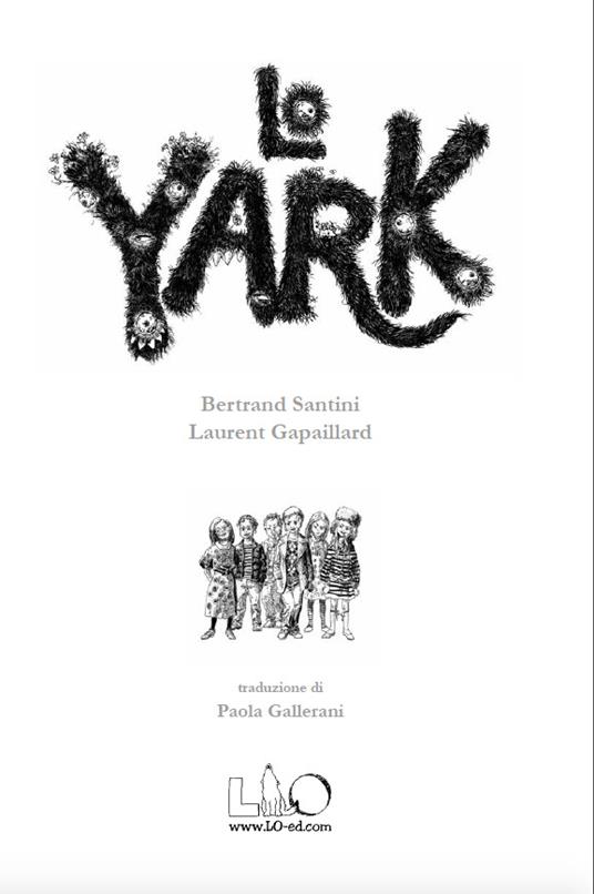 Lo Yark. Ediz. illustrata - Bertrand Santini,Laurent Gapaillard - 3