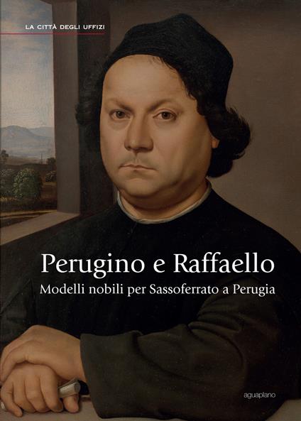 Perugino e Raffaello. Modelli nobili per Sassoferrato a Perugia. Ediz. illustrata - copertina