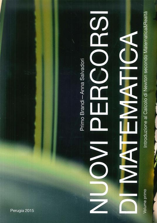 Nuovi percorsi di matematica. Vol. 1 - Primo Brandi,Anna Salvadori - copertina