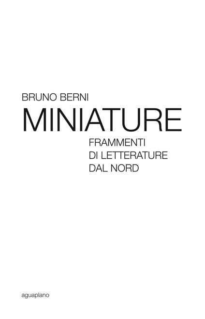 Miniature. Frammenti di letterature dal Nord - Bruno Berni - copertina