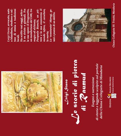 Le storie di pietra di Raumaud. Esegesi e narrazione delle storie e leggende scolpite sul portale della chiesa collegiata di Manduria - Luigi Stano - copertina
