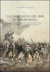 La campagna del 1859 in Lombardia attraverso le memorie e la corrispondenza dei reporter al seguito degli eserciti - Vitantonio Palmisano - copertina