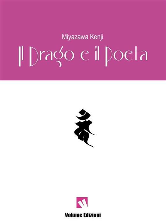 Il drago e il poeta - Miyazawa Kenji,Massimo Cimarelli - ebook