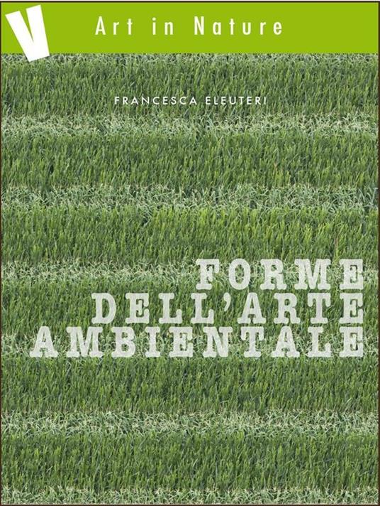 Forme dell'arte ambientale - Francesca Eleuteri - ebook