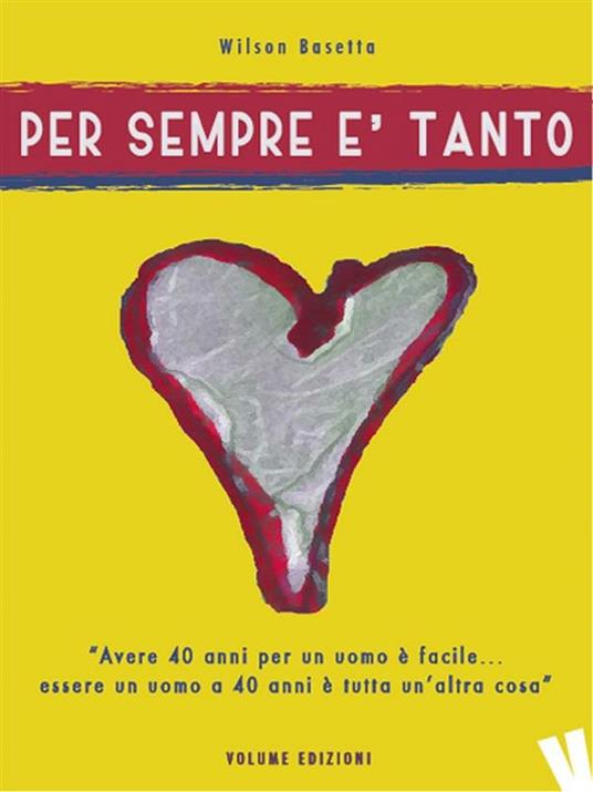 Per sempre è tanto - Wilson Basetta - ebook