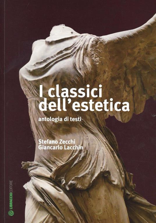 I classici dell'estetica - Stefano Zecchi,Giancarlo Lacchin - copertina