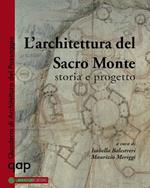 L' architettura del Sacro Monte. Storia e progetto