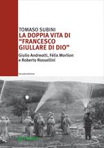 La doppia vita di «Francesco Giullare di Dio» Giulio Andreotti, Félix Morlion e Roberto Rossellini