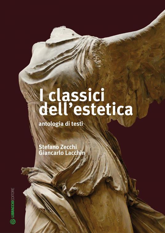 I classici dell'estetica - Giancarlo Lacchin,Stefano Zecchi - ebook