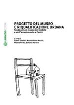 Progetto del museo e riqualificazione urbana. Studi per un museo del mobile e dell'arredamento a Cantù