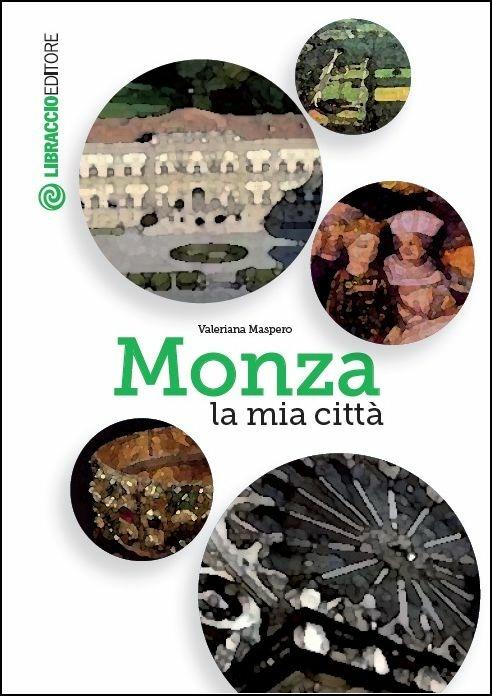 Monza la mia città - Valeriana Maspero - copertina