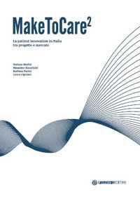 Maketocare2. La Patient Innovation In Italia Tra Progetto E Mercato-image