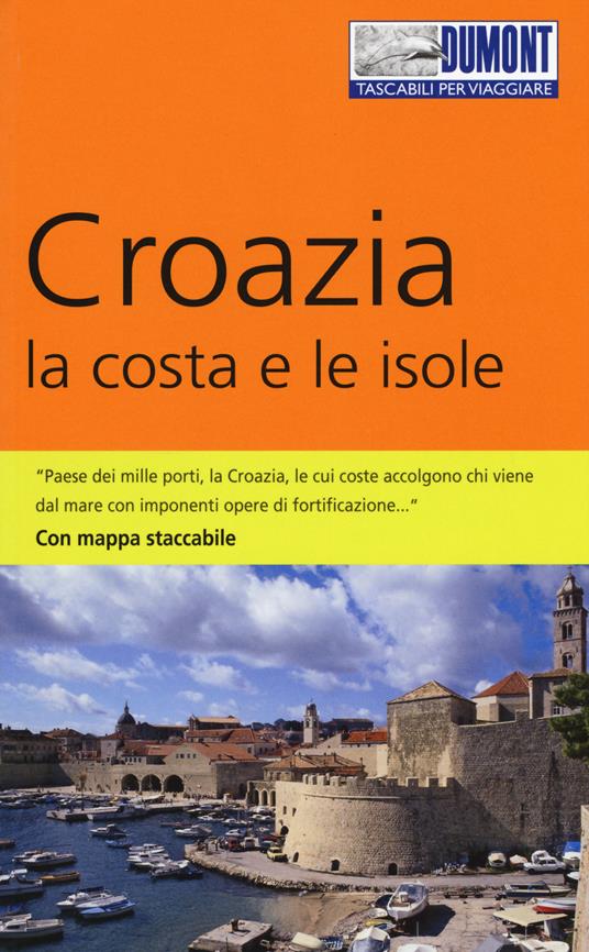 Croazia. La costa e le isole. Con Carta geografica ripiegata - Hubert Beyerle,Dietrich Höllhuber - copertina