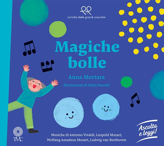 Magiche bolle. Ediz. a colori. Con Contenuto digitale per download e accesso online - Anna Mortara - copertina