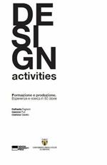 Design activities. Formazione e produzione. Esperienze di ricerca in 50 storie