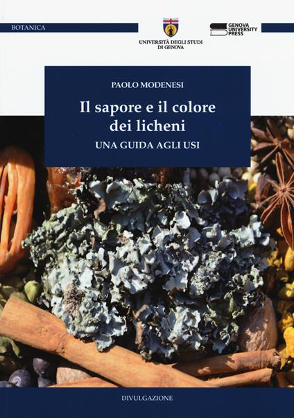 Il sapore e il colore dei licheni. Una guida agli usi - Paolo Modenesi - copertina