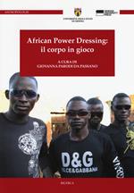 African power dressing: il corpo in gioco