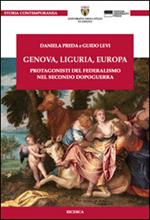 Genova, Liguria, Europa. Protagonisti del federalismo nel secondo dopoguerra