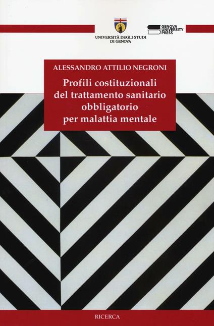 Profili costituzionali del trattamento sanitario obbligatorio per malattia mentale - Alessandro A. Negroni - copertina