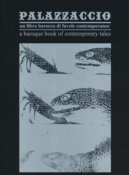 Palazzaccio. Un libro di favole barocche contemporanee-A baroque book of contemporary tales - copertina
