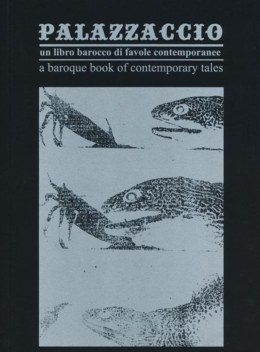 Palazzaccio. Un libro di favole barocche contemporanee-A baroque book of contemporary tales - copertina