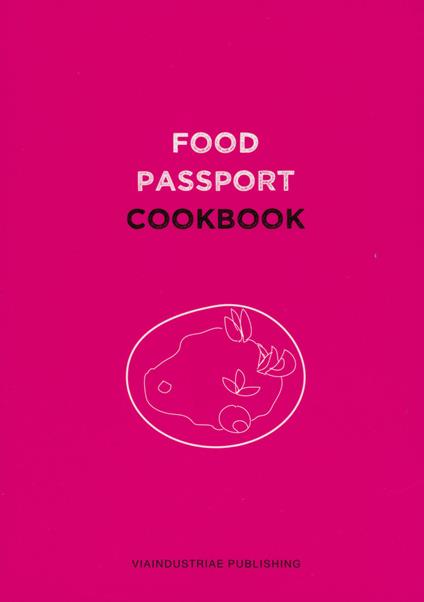 Food passport. Cookbook. Ediz. inglese, italiana, bulgara, olandese, polacca, portoghese, turca - copertina