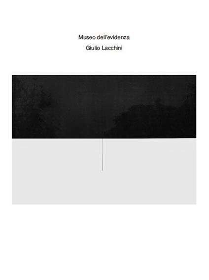 Museo dell'evidenza - Giulio Lacchini - copertina