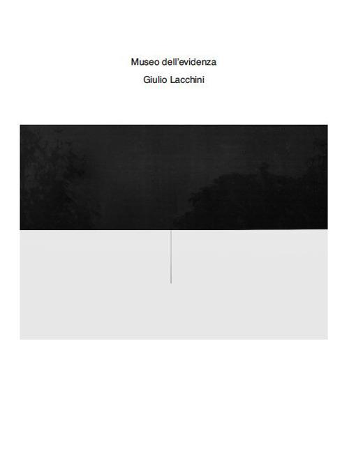 Museo dell'evidenza - Giulio Lacchini - copertina