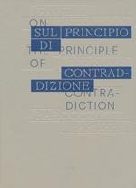Sul principio di contraddizione. Ediz. italiana e inglese