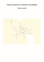 Improvvisazione e inconscio nel disegno. Con CD-Audio