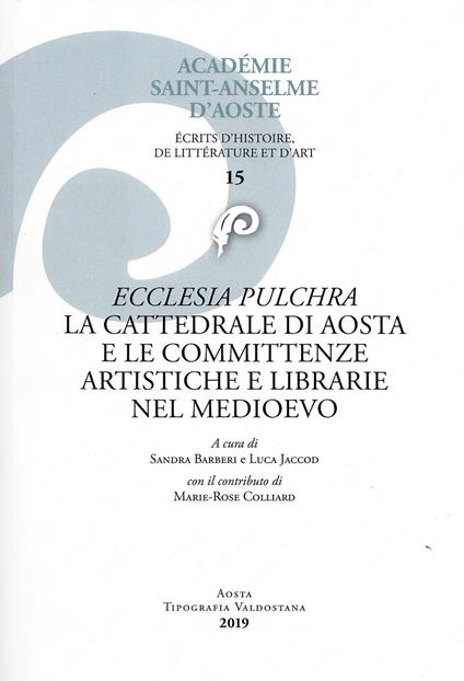 Ecclesia pulchra. La cattedrale di Aosta e le committenze librarie nel Medioevo - copertina