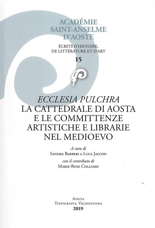 Ecclesia pulchra. La cattedrale di Aosta e le committenze librarie nel Medioevo - copertina