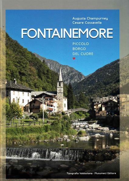 Fontainemore piccolo borgo del cuore - Augusta Champurney,Cesare Cossavella - copertina
